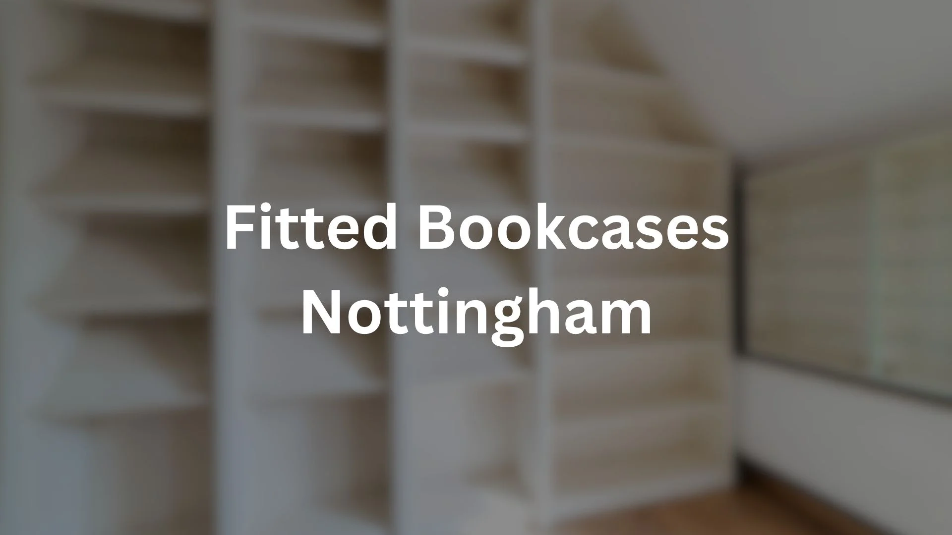 Fitted Bookcases Nottingham
