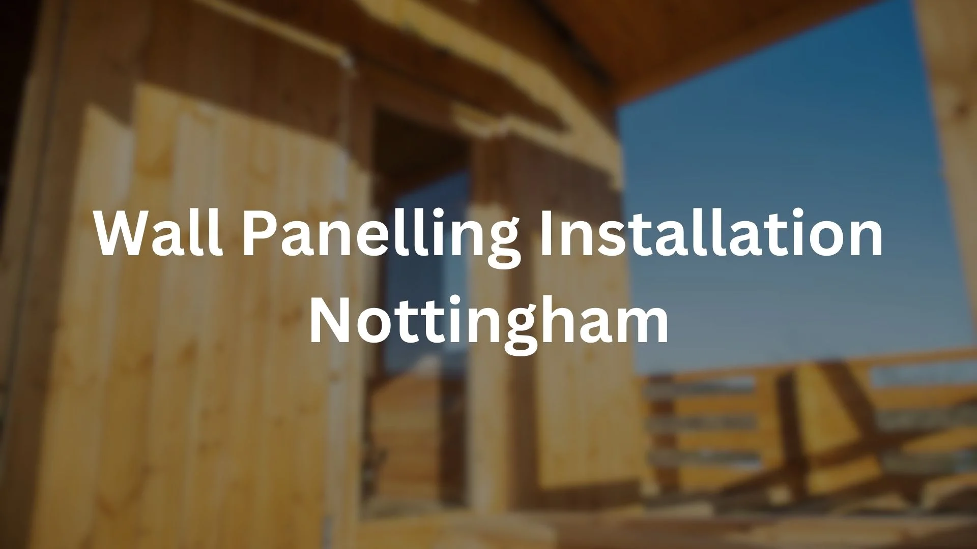 Wall Panelling Installation Nottingham