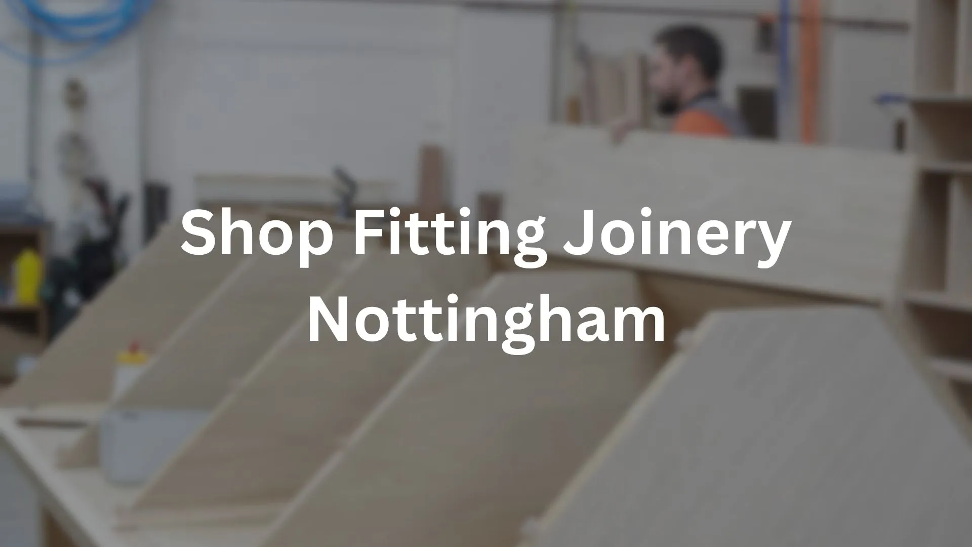 Shop Fitting Joinery Nottingham