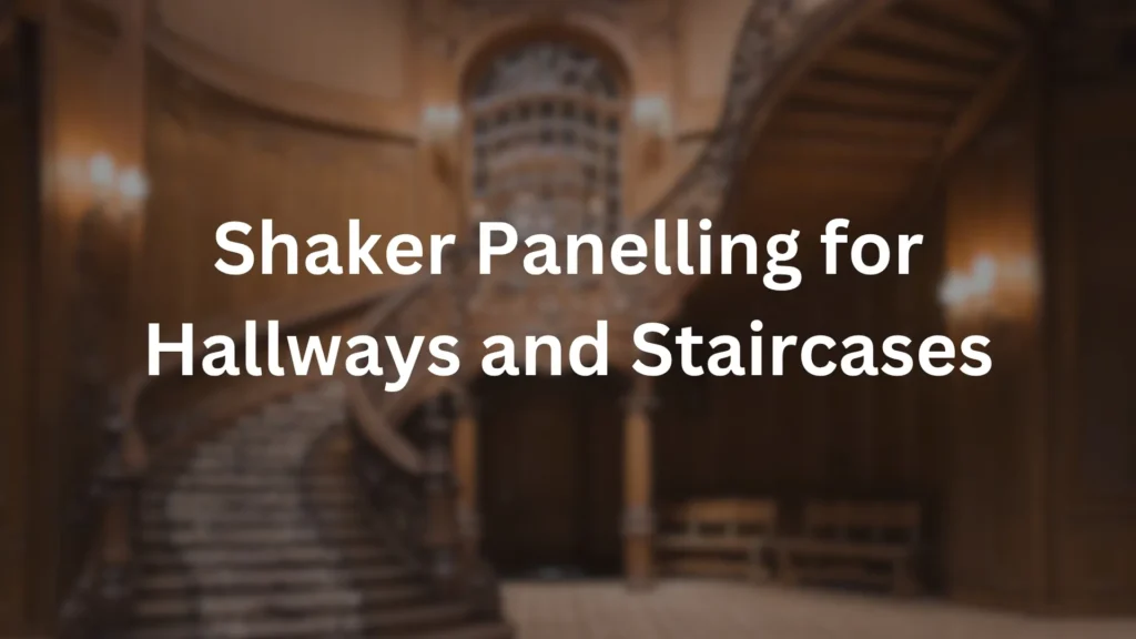 Shaker panelling installation in a Nottingham hallway and staircase